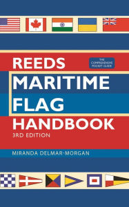 Ebooks download forum rapidshare Reeds Maritime Flag Handbook 3rd edition: The Comprehensive Pocket Guide by Miranda Delmar-Morgan, Miranda Delmar-Morgan RTF English version