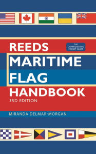 Reeds Maritime Flag Handbook 3rd edition: The Comprehensive Pocket Guide