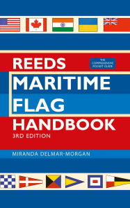 Title: Reeds Maritime Flag Handbook 3rd edition: The Comprehensive Pocket Guide, Author: Miranda Delmar-Morgan