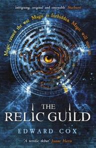 Title: The Relic Guild, Author: Edward Cox