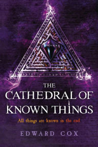 Title: The Cathedral of Known Things: Book Two, Author: Edward Cox