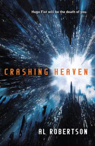 Title: Crashing Heaven (Station Series #1), Author: Al Robertson