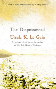 Title: The Dispossessed, Author: Ursula K. Le Guin