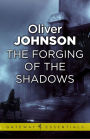 The Forging of the Shadows (Lightbringer Trilogy #1)