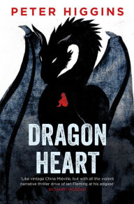 Title: Dragon Heart, Author: Peter Higgins