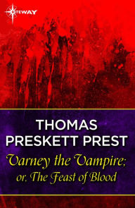 Title: Varney the Vampire; or, The Feast of Blood, Author: Thomas Preskett Prest