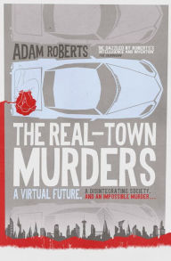 Title: The Real-Town Murders, Author: Adam Roberts