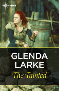 Title: The Tainted: Book 3, Author: Glenda Larke