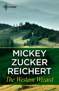 Title: The Western Wizard, Author: Mickey Zucker Reichert