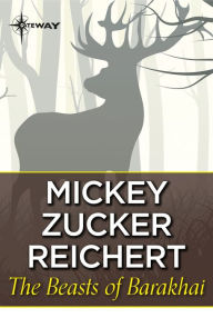 Title: The Beasts of Barakhai, Author: Mickey Zucker Reichert