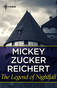 Title: The Legend of Nightfall, Author: Mickey Zucker Reichert