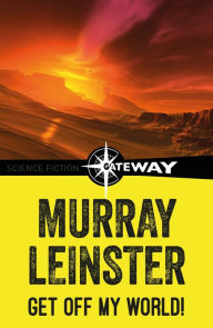 Title: Get Off My World!, Author: Murray Leinster