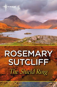 Title: The Shield Ring, Author: Rosemary Sutcliff