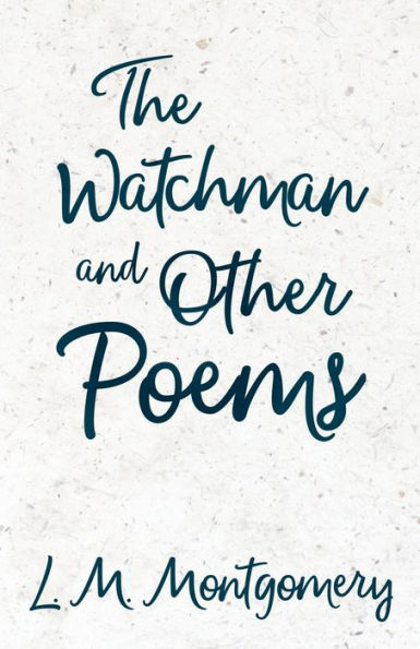 The Watchman & Other Poems