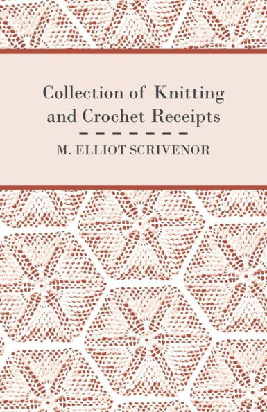 Collection of Knitting and Crochet Receipts - Fully Illustrated