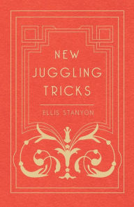 Title: New Juggling Tricks, Author: Ellis Stanyon