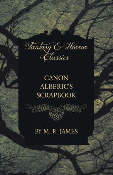 Canon Alberic's Scrapbook (Fantasy and Horror Classics)