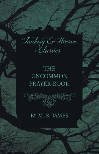 The Uncommon Prayer-Book (Fantasy and Horror Classics)