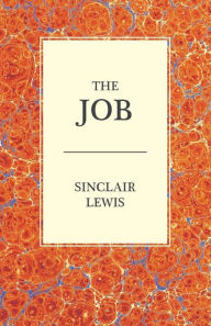 Title: The Job, Author: Sinclair Lewis