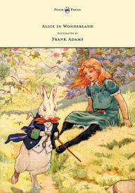 Title: Alice in Wonderland - Illustrated by Frank Adams, Author: Lewis Carroll