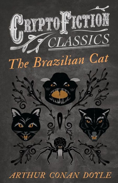 The Brazilian Cat (Cryptofiction Classics - Weird Tales of Strange Creatures)