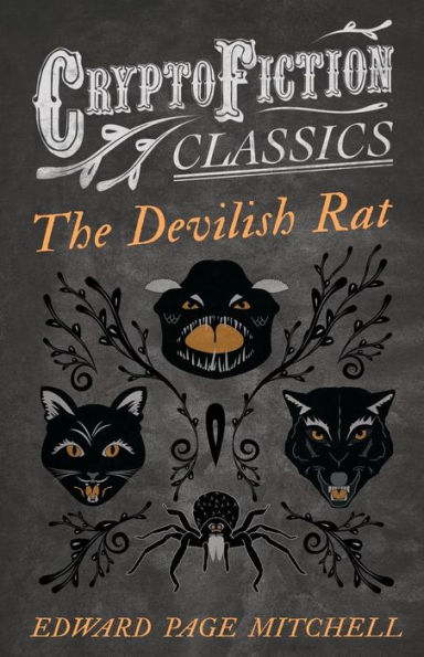 The Devilish Rat (Cryptofiction Classics - Weird Tales of Strange Creatures)