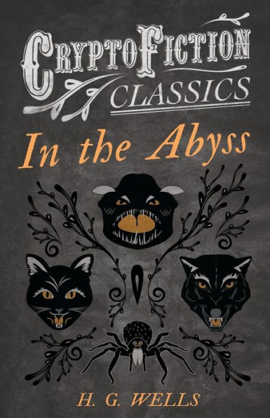 the Abyss (Cryptofiction Classics - Weird Tales of Strange Creatures)