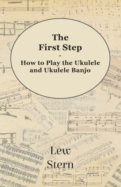 the First Step - How to Play Ukulele and Banjo
