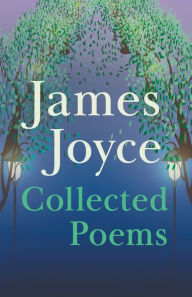 Title: James Joyce - Collected Poems, Author: James Joyce