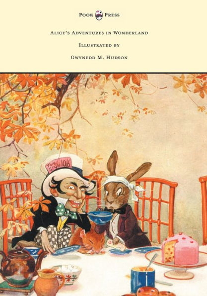 Alice's Adventures Wonderland - Illustrated by Gwynedd M. Hudson