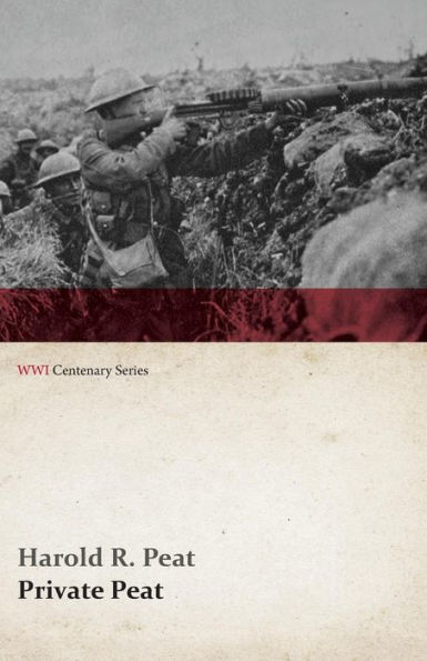 Private Peat (WWI Centenary Series)