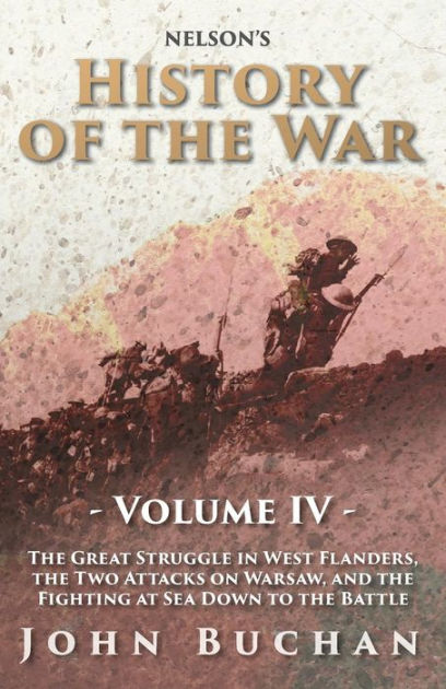 Nelson's History of the War - Volume IV - The Great Struggle in West ...