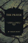 The Prayer by Violet Hunt, Paperback | Barnes & Noble®