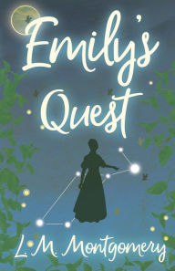 Title: Emily's Quest (Emily Series #3), Author: L. M. Montgomery