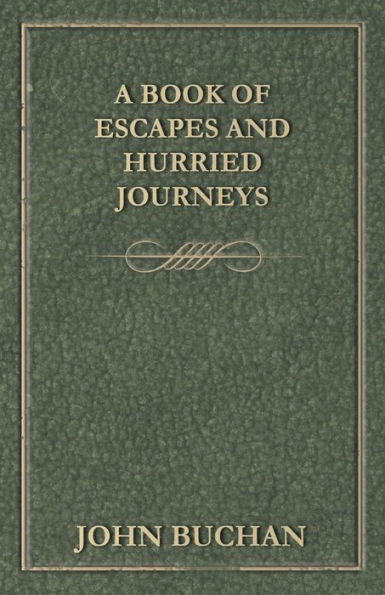 A Book of Escapes and Hurried Journeys