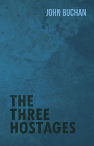 Title: The Three Hostages, Author: John Buchan