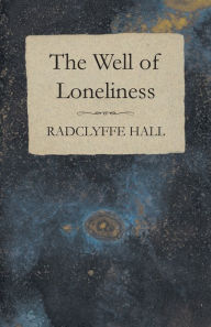 Title: The Well of Loneliness, Author: Radclyffe Hall