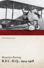 R.F.C. H.Q., 1914-1918 (WWI Centenary Series)