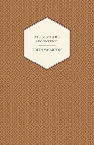 Title: The Mother's Recompense, Author: Edith Wharton
