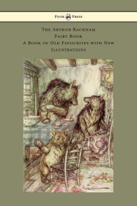 Title: The Arthur Rackham Fairy Book - A Book of Old Favourites with New Illustrations, Author: Various