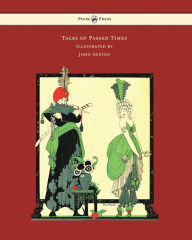 Title: Tales of Passed Times - Illustrated by John Austen, Author: Charles Perrault