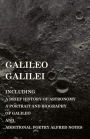 Galileo Galilei - Including a Brief History of Astronomy, a Portrait and Biography of Galileo and Additional Poetry Alfred Noyes