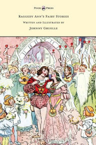 Title: Raggedy Ann's Fairy Stories - Written and Illustrated by Johnny Gruelle, Author: Johnny Gruelle