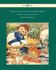 Title: Raggedy Ann and the Laughing Brook - Illustrated by Johnny Gruelle, Author: Johnny Gruelle