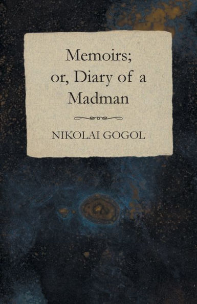 Memoirs; or, Diary of a Madman