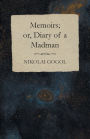 Memoirs; or, Diary of a Madman