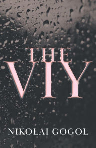 Title: The Viy, Author: Nikolai Gogol