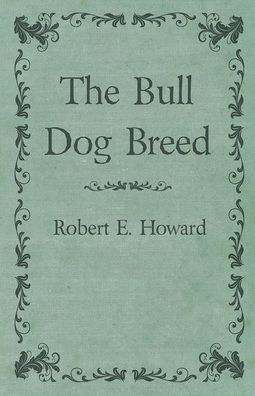 The Bull Dog Breed