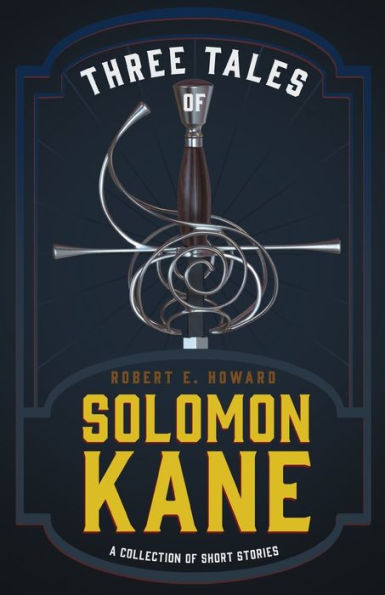 Three Tales of Solomon Kane (A Collection Short Stories)