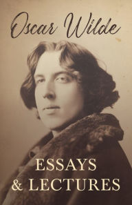 Title: Essays and Lectures, Author: Oscar Wilde